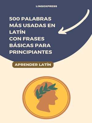 cover image of 500 Palabras Más Usadas en Latín con Frases Básicas para Principiantes
